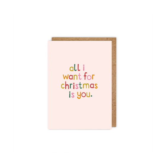 All I Want for Christmas is You Card