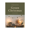 Green Christmas - Sustainable Celebrations That Won't Cost the Earth by Jen Chillingsworth