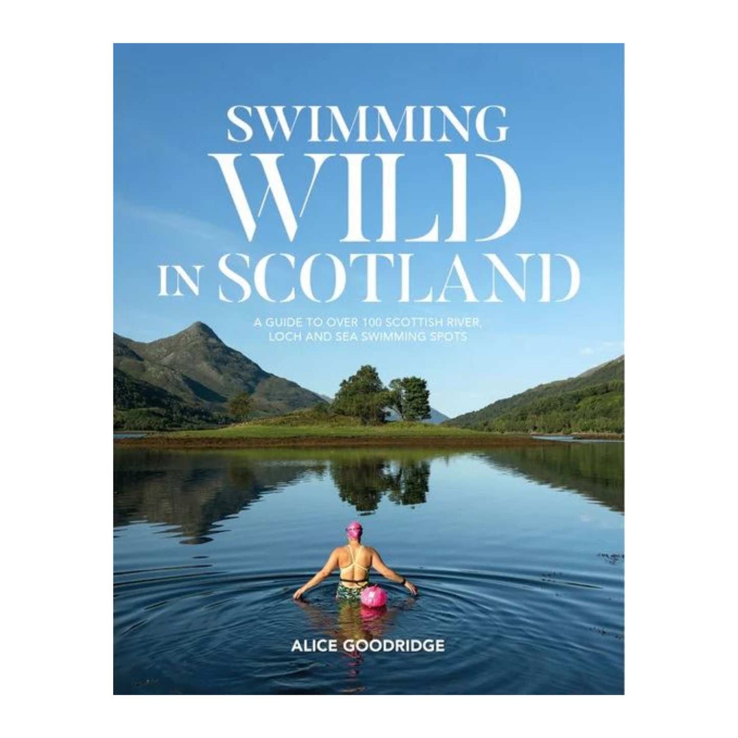 Swimming Wild in Scotland by Alice Goodridge