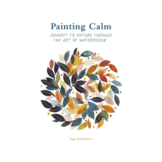 Painting Calm - Connect to Nature through the Art of Watercolour