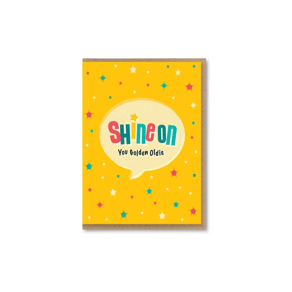 
                  
                    A retro typographic birthday card by The Typecast Gallery. It features the phrase "Shine on you Golden Oldie" in a colourful, retro style. A cheeky greeting that's the perfect way to say happy birthday for the older gent.
                  
                