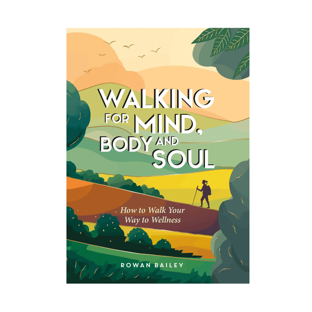 Walking for Mind, Body and Soul