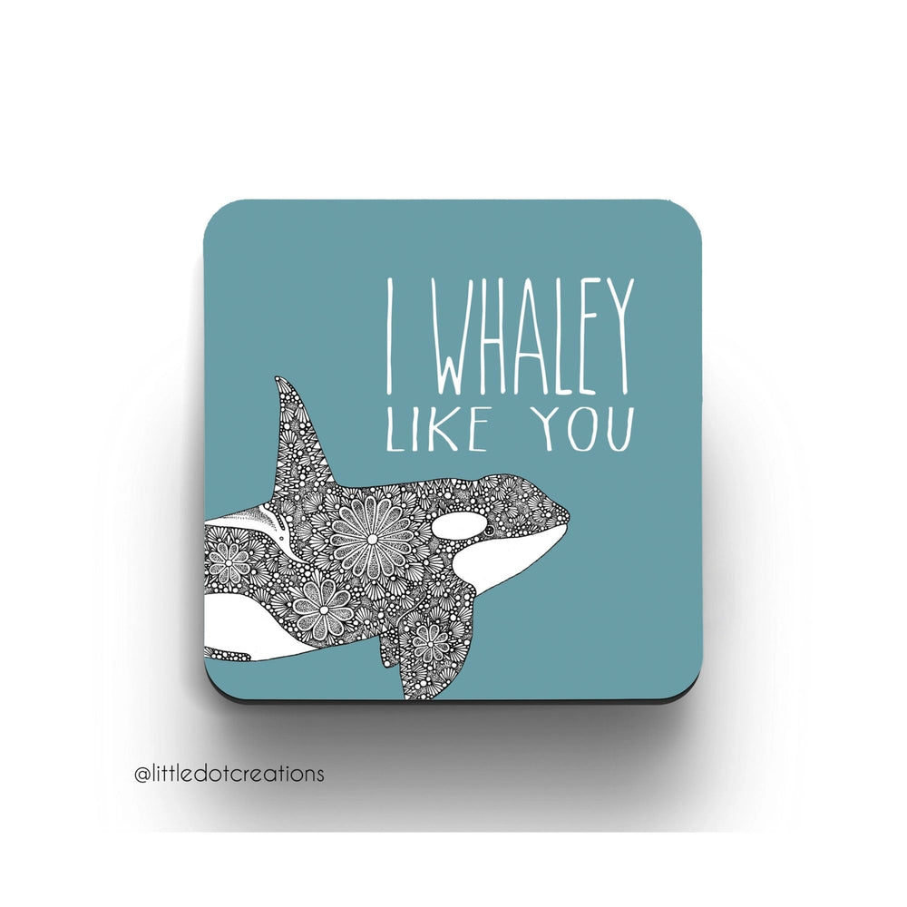 I Whaley Like You Coaster