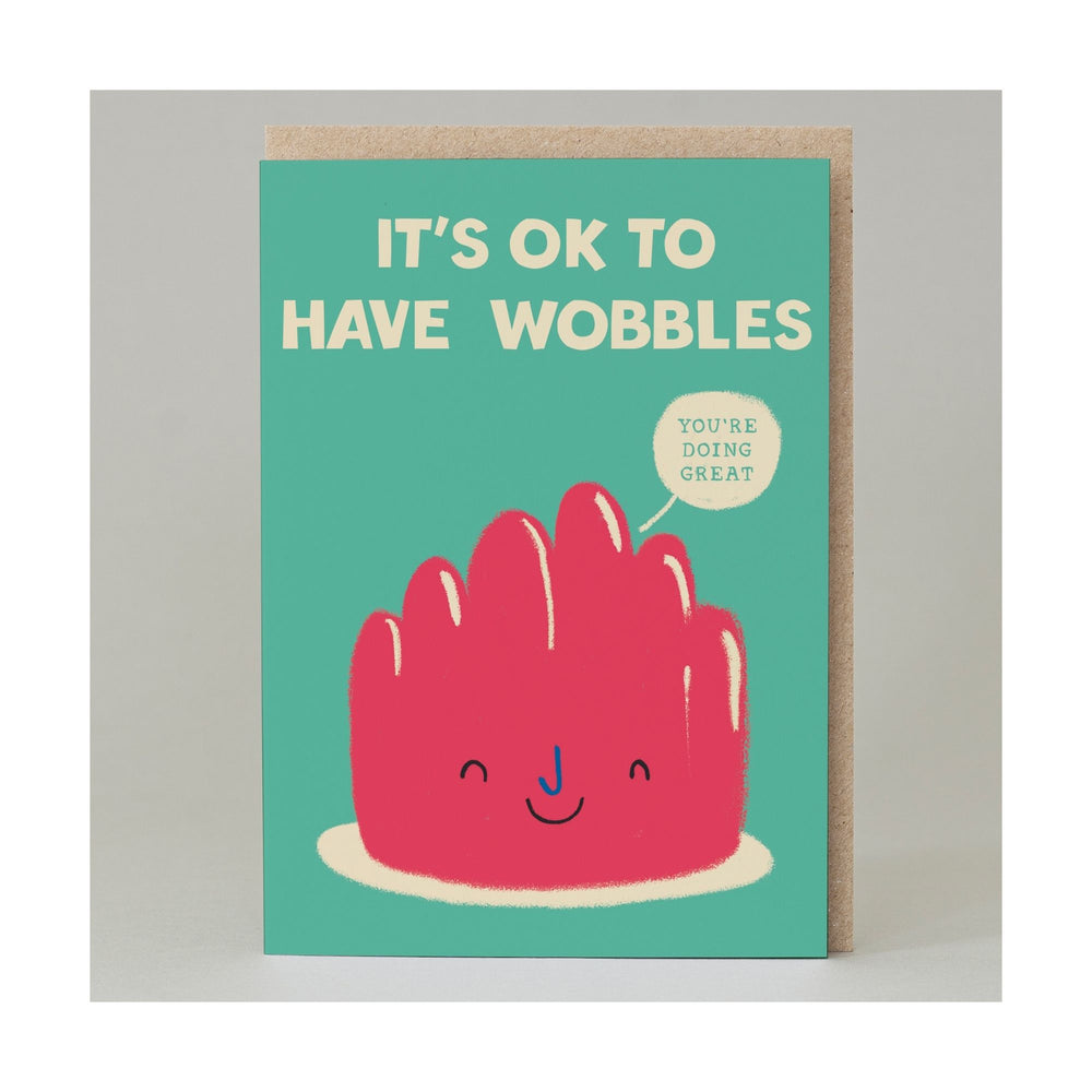 OK to Have Wobbles Card