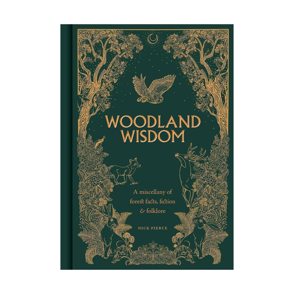 Woodland Wisdom (Facts, Fiction, Folklore)