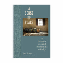 Sense of Place: A Journey Around Scotland's Whisky