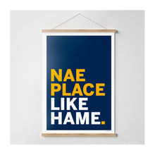  Nae Place Like Hame Print