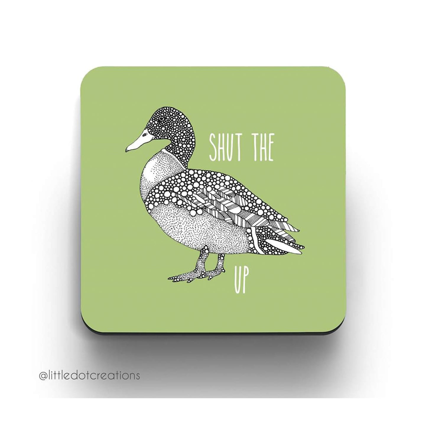 Shut the Duck Up Coaster